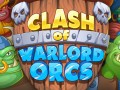 Игри Clash of Warlord Orcs